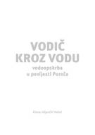 Vodič kroz vodu: vodoopskrba u povijesti Poreča